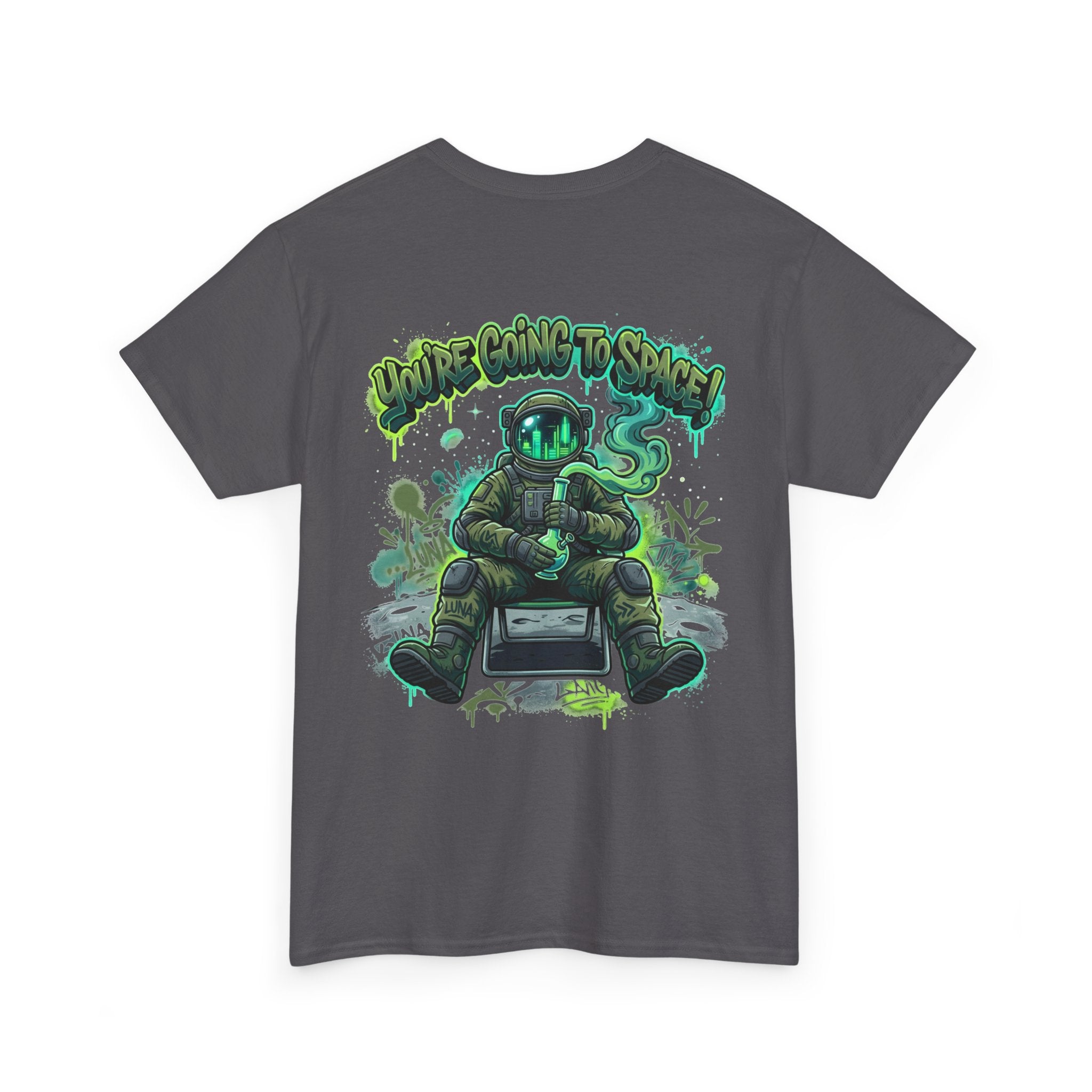 Copy of You’re Going to Space HE420 Graphic Tee