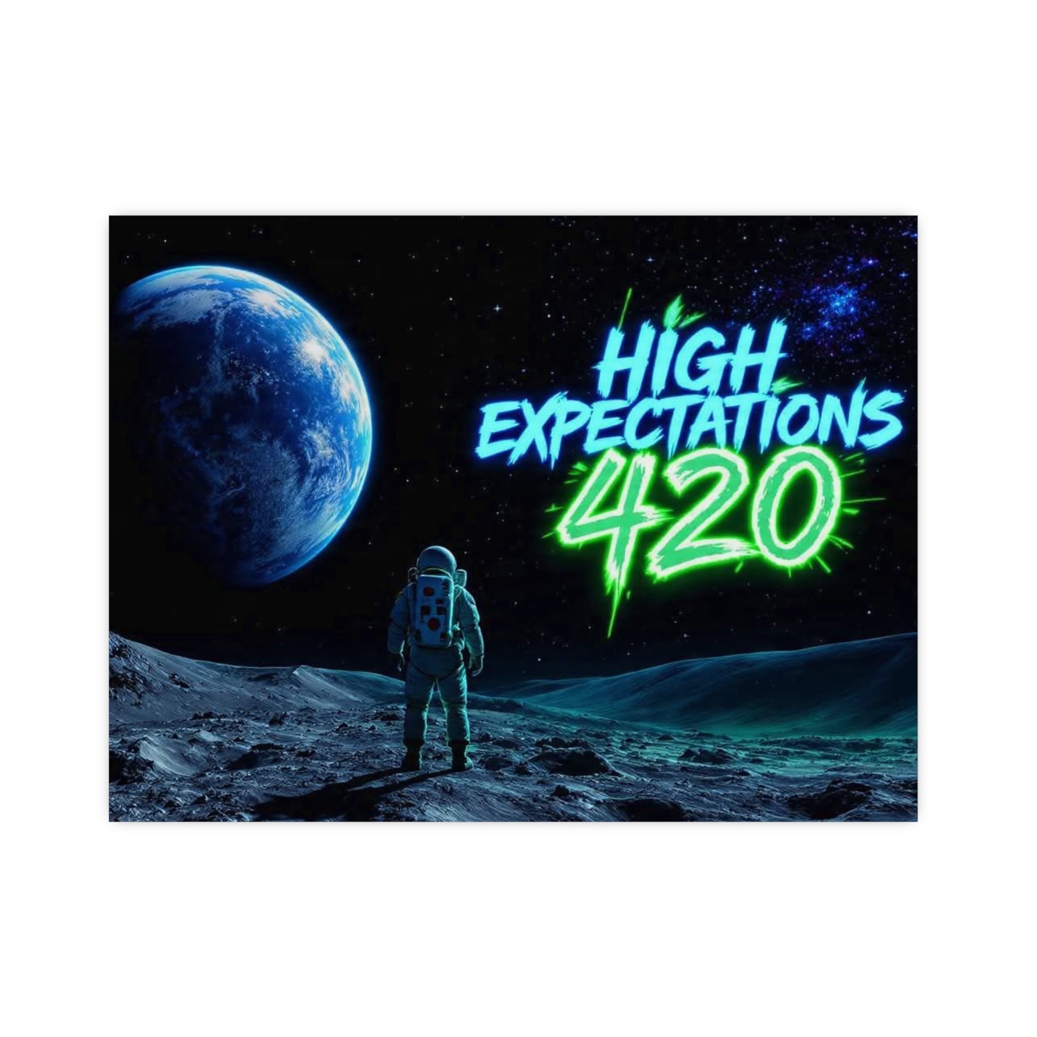 Poster — 'High Expectations 420' Space Astronaut Matte Print