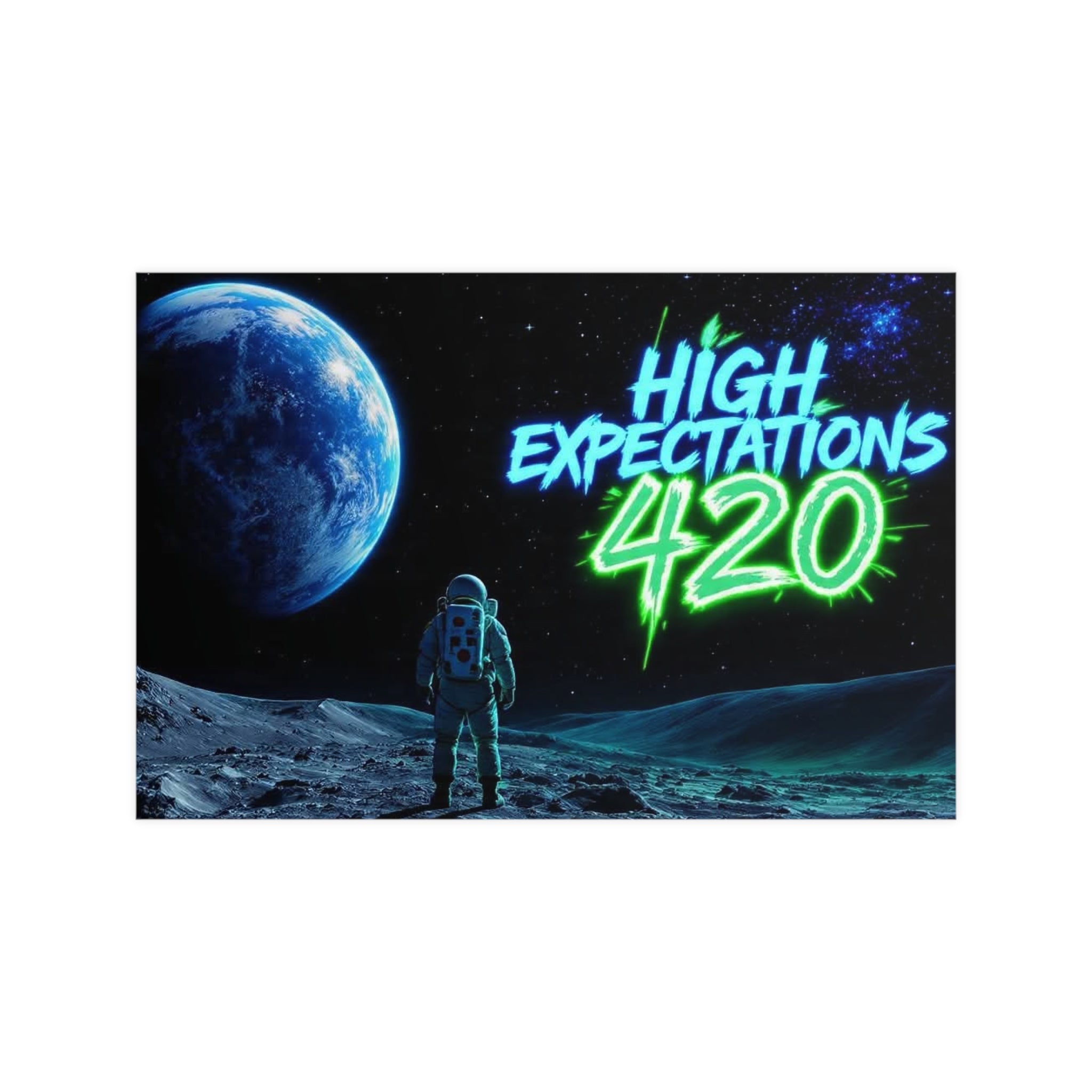 Poster — 'High Expectations 420' Space Astronaut Matte Print