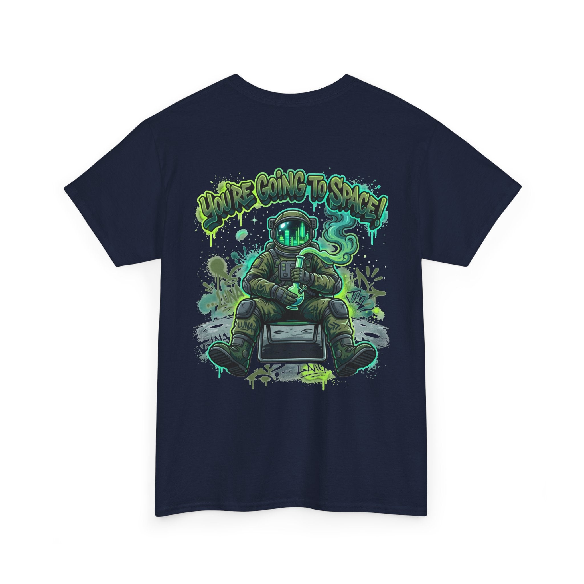 Copy of You’re Going to Space HE420 Graphic Tee