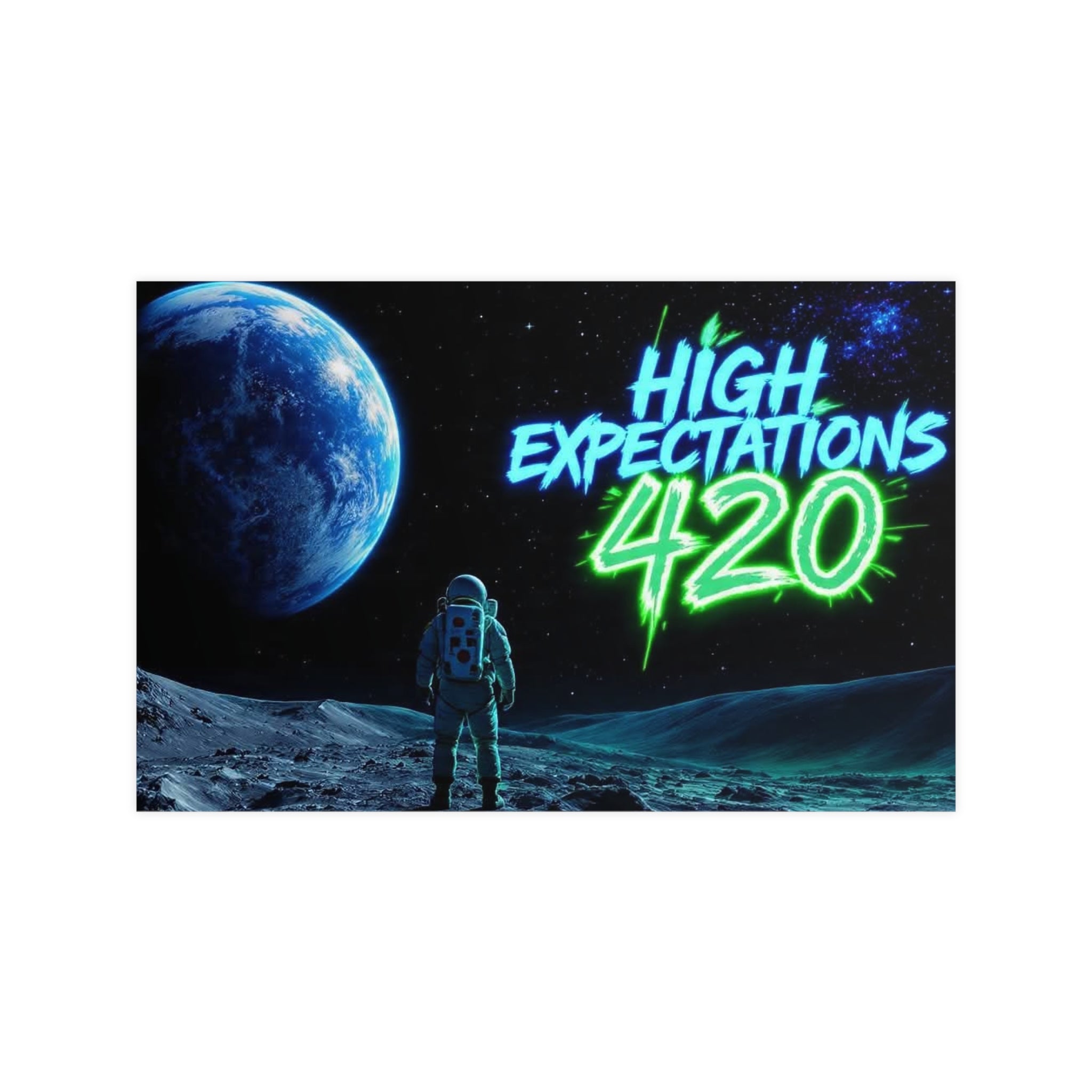 Poster — 'High Expectations 420' Space Astronaut Matte Print